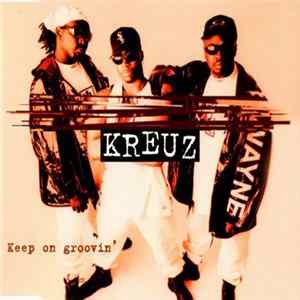 Kreuz - Keep On Groovin' FLAC