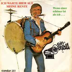 Fritz Schall - Ich Warte Hier Auf Meine Rente FLAC