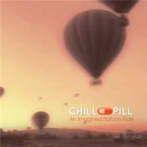 Chill Pill - An Imagined Balloon Ride FLAC