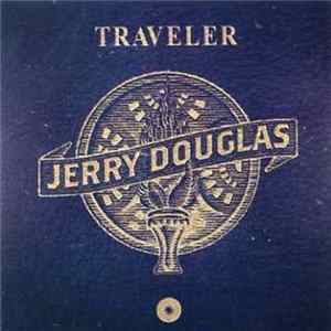 Jerry Douglas - Traveler FLAC