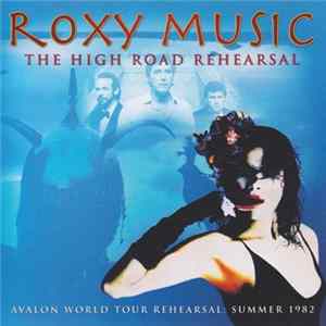 Roxy Music - The High Road Rehearsal FLAC