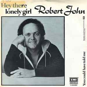 Robert John - Hey There Lonely Girl FLAC