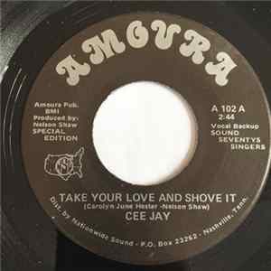 Cee Jay - Take Your Love And Shove It FLAC