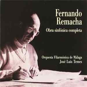 Fernando Remacha - José Luis Temes, Orquesta Filarmónica De Málaga - Obra Sinfónica Completa FLAC