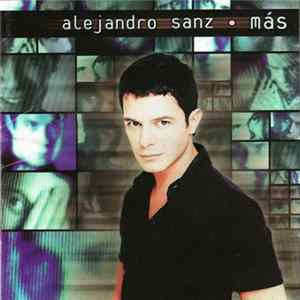 Alejandro Sanz - Más FLAC