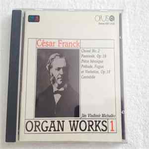 César Franck, Ján Vladimír Michalko - Organ Works 1 FLAC