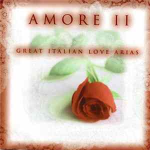 Various - Amore Il - Great Italian Love Arias FLAC