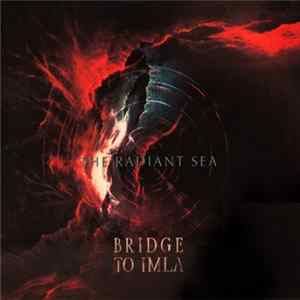 Bridge To Imla - The Radiant Sea FLAC