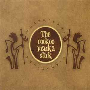 The Cookoomackastick - Rocksteady Vibrations FLAC