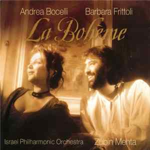 Giacomo Puccini, Bocelli, Frittoli, Israel Philharmonic Orchestra, Mehta - La Bohème FLAC