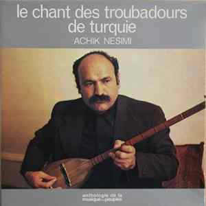 Achik Nesimi - Le Chant Des Troubadours De Turquie FLAC