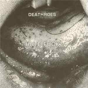 Deathroes - Hate Fuck FLAC