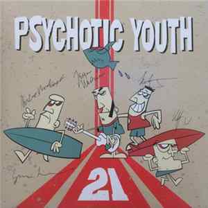 Psychotic Youth - 21 FLAC