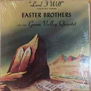 The Easter Brothers And The Green Valley Quartet - Lord I Will FLAC
