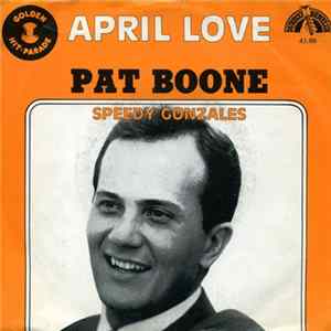 Pat Boone - April Love / Speedy Gonzales FLAC