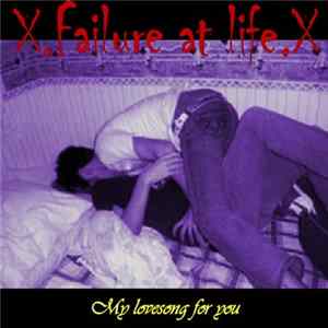 Failure At Life - My Love Song For You FLAC