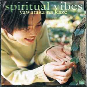 Spiritual Vibes - Yawaraka Na Kaze FLAC