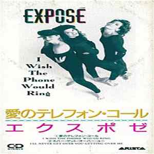 Exposé - I Wish The Phone Would Ring FLAC