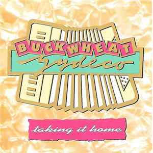 Buckwheat Zydeco - Taking It Home FLAC