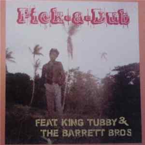 King Tubby & The Barrett Bros. - Pick-a-Dub FLAC