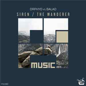 Orphyd vs. Balad - Siren / The Wanderer FLAC