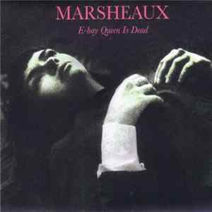 Marsheaux - E-bay Queen Is Dead FLAC