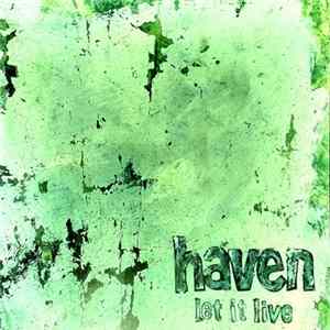 Haven - Let It Live FLAC