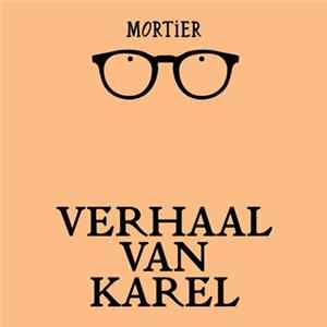 Mortier - Verhaal van Karel FLAC
