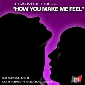 Realm Of House - How You Make Me Feel FLAC