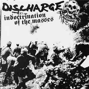 Discharge - Indoctrination Of The Masses FLAC