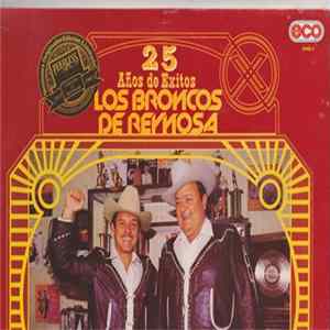 Los Broncos De Reynosa - 25 Anos De Exitos FLAC