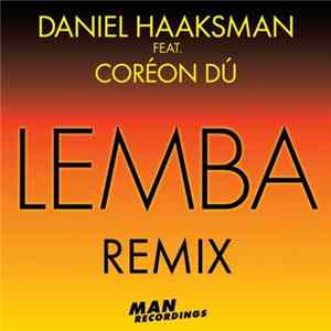 Daniel Haaksman Feat. Coréon Dú - Lemba Remix FLAC