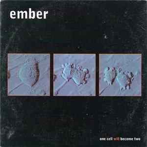 Ember - One Cell Will Become Two FLAC