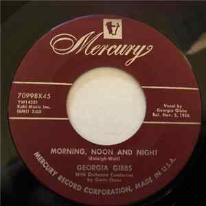 Georgia Gibbs - Morning, Noon And Night / Tra La La FLAC