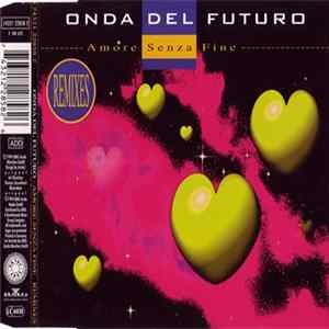 Onda Del Futuro - Amore Senza Fine (Remixes) FLAC