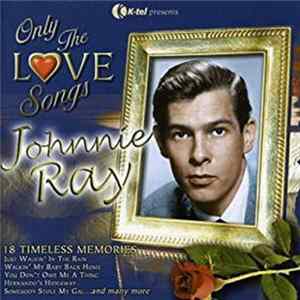 Johnnie Ray - Only The Love Songs - 18 Timeless Memories FLAC