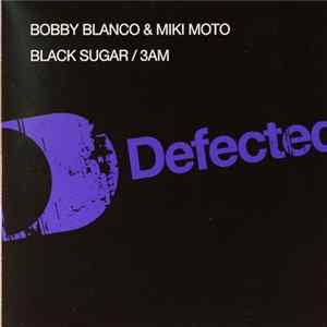 Bobby Blanco & Miki Moto - Black Sugar / 3AM FLAC