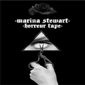 Marina Stewart - Horreur Tape FLAC