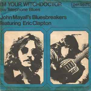 John Mayall's Bluesbreakers Featuring Eric Clapton - I'm Your Witchdoctor FLAC