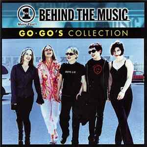 Go • Go's - VH1 Music First - Behind The Music: Go • Go's Collection FLAC