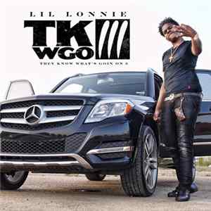 Lil Lonnie - TKWGO 3 FLAC