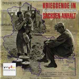 Various - Kriegsende In Sachsen-Anhalt - Zeitzeugen Berichten FLAC
