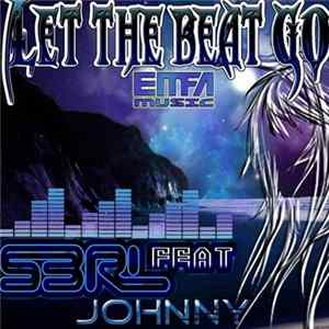 S3RL Feat J0hnny - Let The Beat Go FLAC