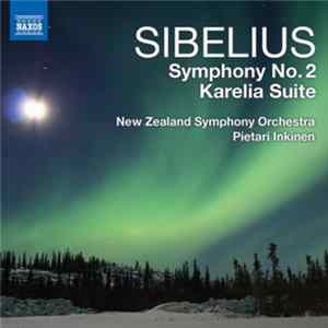 Sibelius, New Zealand Symphony Orchestra, Pietari Inkinen - Symphonie No. 2 - Karelia Suite FLAC