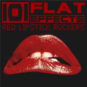 101 Flat Effects - Red Lipstick Rockers FLAC