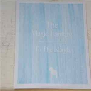 The Magic Lantern - To The Islands FLAC