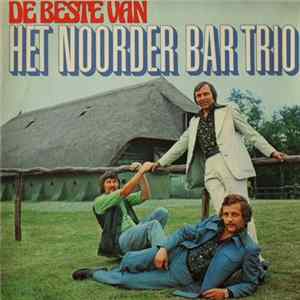 Het Noorder Bar Trio - De Beste Van Het Noorder Bar Trio FLAC