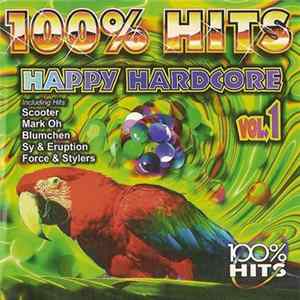 Various - 100% Hits - Happy Hardcore Vol. 1 FLAC