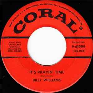 Billy Williams - It's Prayin' Time / I'll Get By (As Long As I Have You) FLAC