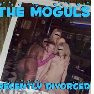 The Moguls - Recently Divorced FLAC